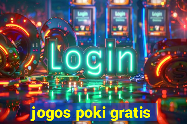 jogos poki gratis